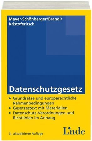 Datenschutzgesetz von Brandl,  Ernst, Kristoferitsch,  Hans, Mayer-Schönberger,  Viktor
