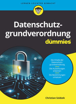 Datenschutzgrundverordnung für Dummies von Szidzek,  Christian