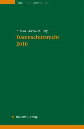 Datenschutzrecht 2010 von Raschauer,  Nicolas