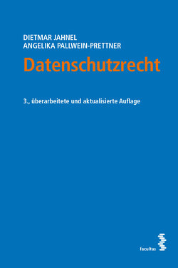 Datenschutzrecht von Jahnel,  Dietmar, Pallwein-Prettner,  Angelika