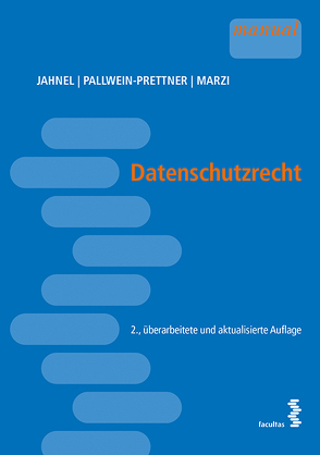 Datenschutzrecht von Jahnel,  Dietmar, Marzi,  Christian, Pallwein-Prettner,  Angelika
