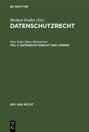 Datenschutzrecht / Datenschutzrecht der Länder von Gola,  Peter, Hümmerich +,  Klaus, Tuner,  Lotte