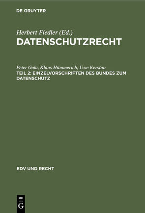 Datenschutzrecht / Einzelvorschriften des Bundes zum Datenschutz von Gola,  Peter, Hümmerich +,  Klaus, Kerstan,  Uwe