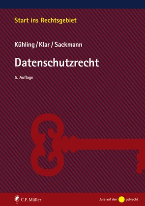 Datenschutzrecht von Klar,  Manuel, Kühling,  Jürgen, Sackmann,  Florian