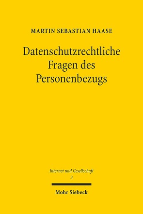 Datenschutzrechtliche Fragen des Personenbezugs von Haase,  Martin Sebastian