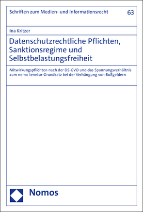 Datenschutzrechtliche Pflichten, Sanktionsregime und Selbstbelastungsfreiheit von Kritzer,  Ina