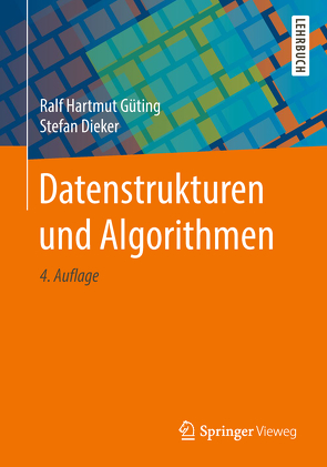 Datenstrukturen und Algorithmen von Dieker,  Stefan, Güting,  Ralf Hartmut