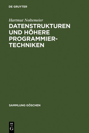 Datenstrukturen und höhere Programmiertechniken von Noltemeier,  Hartmut