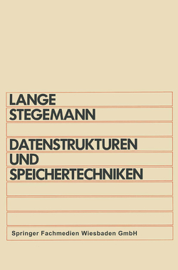 Datenstrukturen und Speichertechniken von Lange,  Otto