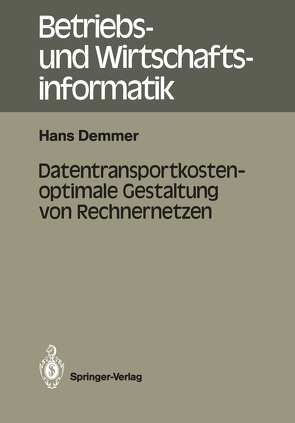 Datentransportkostenoptimale Gestaltung von Rechnernetzen von Demmer,  Hans