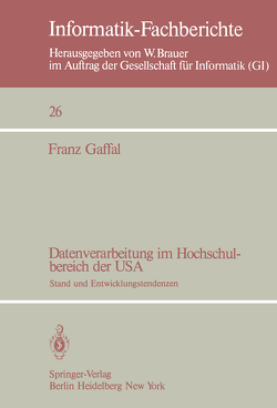 Datenverarbeitung im Hochschulbereich der USA von Gaffal,  Franz