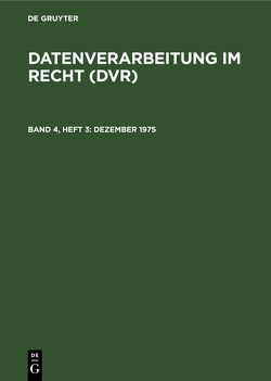 Datenverarbeitung im Recht (DVR) / Dezember 1975 von Bühnemann,  Bernt