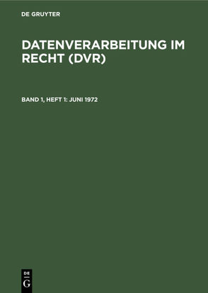 Datenverarbeitung im Recht (DVR) / Juni 1972 von Bühnemann,  Bernt