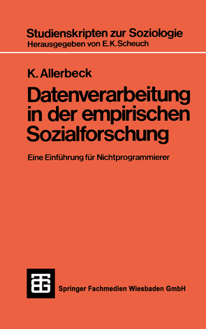 Datenverarbeitung in der Empirischen Sozialforschung von Allerbeck,  Dr. phil. Klaus