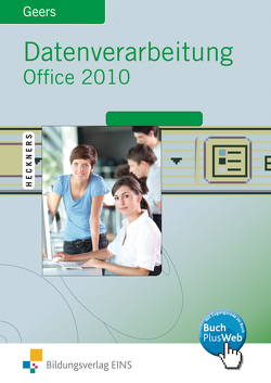 Datenverarbeitung mit Office 2010 von Geers,  Werner