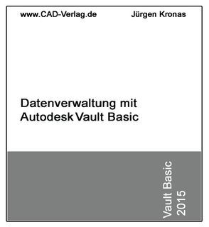 Datenverwaltung mit Autodesk Vault Basic