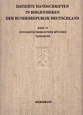 Datierte Handschriften in Bibliotheken der Bundesrepublik Deutschland von Mueller,  Wolfgang