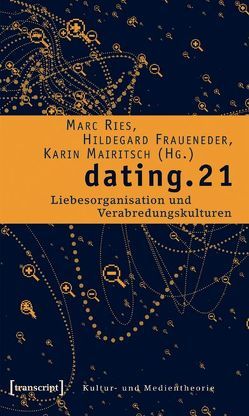 dating.21 von Fraueneder,  Hildegard, Mairitsch,  Karin, Ries,  Marc