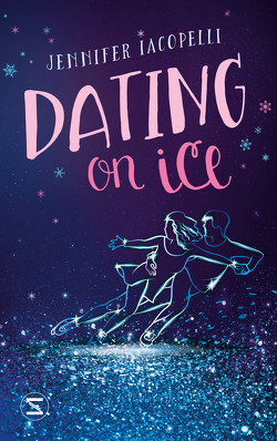 Dating on Ice von Iacopelli,  Jennifer, Illinger,  Maren