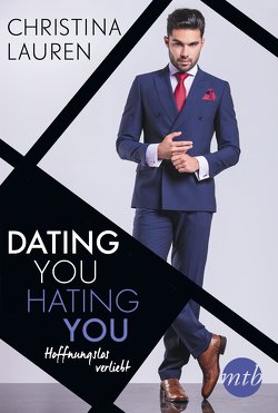 Dating you, hating you – Hoffnungslos verliebt von Deters,  Mara, Lauren,  Christina, Panic,  Ira