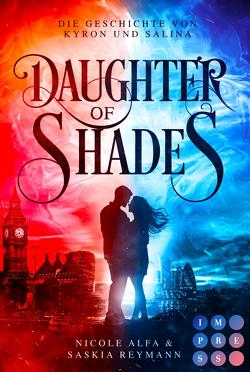 Daughter of Shades (Die Geschichte von Kyron und Salina 1) von Alfa,  Nicole, Reymann,  Saskia