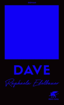 DAVE – Österreichischer Buchpreis 2021 von Edelbauer,  Raphaela