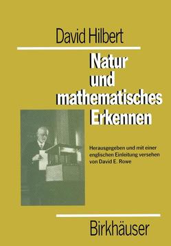 David Hilbert. Natur und mathematisches Erkennen von Bernays,  Paul, Rowe,  David E
