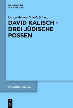 David Kalisch – drei jüdische Possen von Schulz,  Georg-Michael