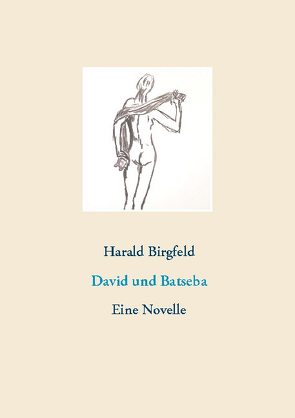 David und Batseba von Birgfeld,  Harald