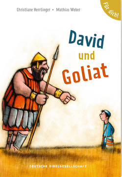 David und Goliat. Für dich! von Herrlinger,  Christiane, Weber,  Mathias