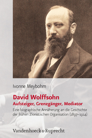 David Wolffsohn. Aufsteiger, Grenzgänger, Mediator von Meybohm,  Ivonne