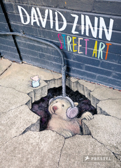 David Zinn. Street Art von Hartz,  Cornelius, Nettelbeck,  Sandra, Zinn,  David