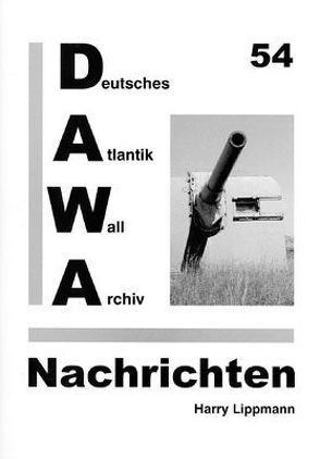 DAWA Nachrichten des Deutschen Atlantikwall-Archivs von Lippmann,  Harry, Tomezzoli,  Giancarlo
