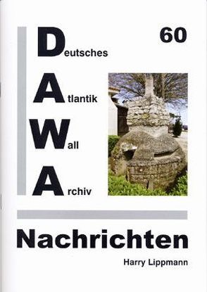 DAWA Nachrichten des Deutschen Atlantikwall-Archivs von Altena,  Thomas, Lippmann,  Harry, Tomezzoli,  Giancarlo