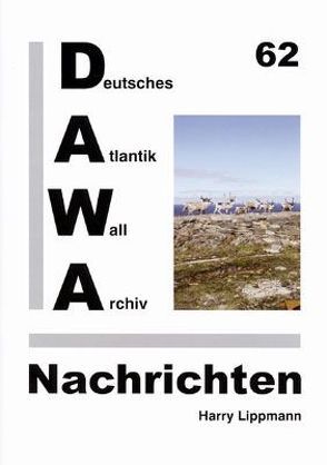 DAWA Nachrichten des Deutschen Atlantikwall-Archivs von Lippmann,  Harry, Tomezzoli,  Giancarlo