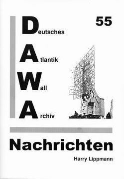 DAWA Nachrichten des Deutschen Atlantikwall-Archivs von Friese,  Jürgen, Hotfilter,  Alfred, Lippmann,  Harry, Tomezzoli,  Giancarlo, Tröndle,  Ludwig