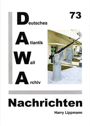 DAWA Nachrichten des Deutschen Atlantikwall-Archivs von Lippmann,  Harry, Ritterbach,  Erik