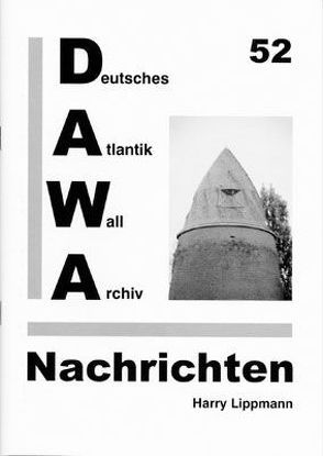 DAWA Nachrichten des Deutschen Atlantikwall-Archivs von Friese,  Jürgen, Hotfilter,  Alfred