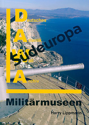 DAWA Sonderbände / Militärmuseen in Südeuropa von Lippmann,  Harry