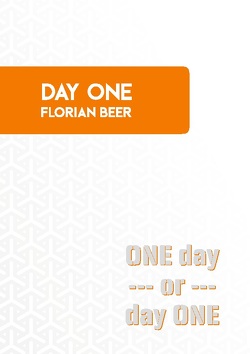 Day One von Beer,  Florian