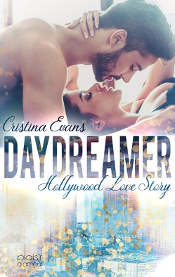 Daydreamer – Hollywood Love Story von Evans,  Cristina