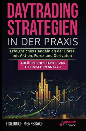 Daytrading Strategien in der Praxis von Cherry Finance, Mennsbach,  Friedrich, Mrsic,  Damir