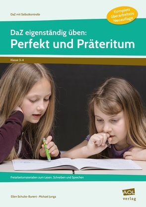 DaZ eigenständig üben: Perfekt & Präteritum – GS von Junga,  Michael, Schulte-Bunert,  Ellen