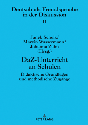 DaZ-Unterricht an Schulen von Scholz,  Janek, Wassermann,  Marvin, Zahn,  Johanna