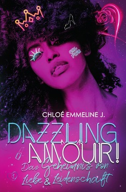 DAZZLING AMOUR! Das Geheimnis von Liebe & Leidenschaft von J.,  Chloé Emmeline