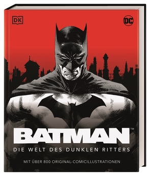 DC Batman™ Die Welt des dunklen Ritters von Heiss,  Christian, Manning,  Matthew K.