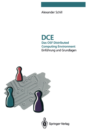 DCE – Das OSF Distributed Computing Environment von Schill,  Alexander