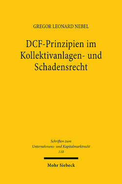 DCF-Prinzipien im Kollektivanlagen- und Schadensrecht von Nebel,  Gregor Leonard