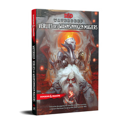 D&D: Waterdeep: Das Verlies des wahnsinnigen Magiers von Behm,  Mark, Belisle,  Eric, Boros,  Zoltan, Cearley,  Clint, Chaturvedi,  Sidharth, Felix,  Jason, Fiegenschuh,  Emily, Grant-West,  Lars, Hannigan,  Leesha, Hurwitz,  Lake, Jacobson,  Tyler, Keiser,  Sam, Kok,  Julian, Kollros,  Mathias, Moeller,  Christopher, Murphy,  Scott, Proce,  Vincent, Spearing,  Craig J, Trego-Erdner,  Cory, Wood,  Shawn, Woodal,  Bill Benham Lysa Chen Kiel Chenier Dan Dillon Claire Hoffman James Introcaso Greg Marks Alan Patrick Ben Petrisor Travis