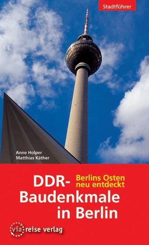 DDR-Baudenkmale in Berlin von Holper,  Anne, Käther,  Matthias
